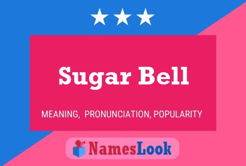 Sugar Bell பெயர் போஸ்டர்