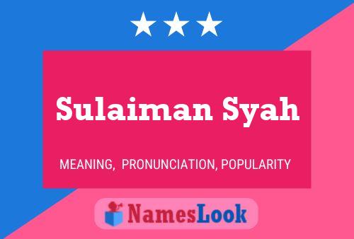 Sulaiman Syah பெயர் போஸ்டர்