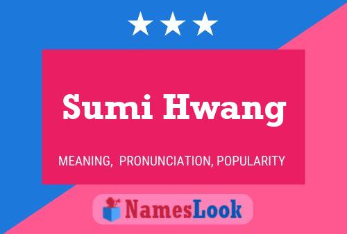 Sumi Hwang பெயர் போஸ்டர்