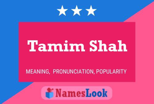 Tamim Shah பெயர் போஸ்டர்