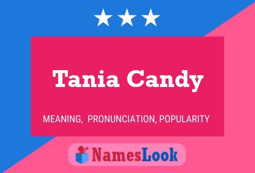 Tania Candy பெயர் போஸ்டர்