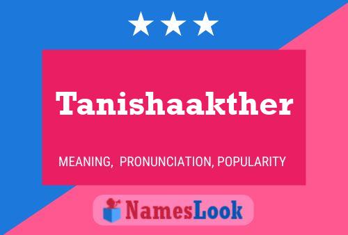 Tanishaakther பெயர் போஸ்டர்