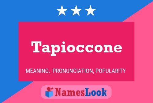 Tapioccone பெயர் போஸ்டர்