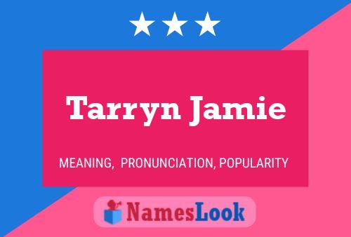 Tarryn Jamie பெயர் போஸ்டர்