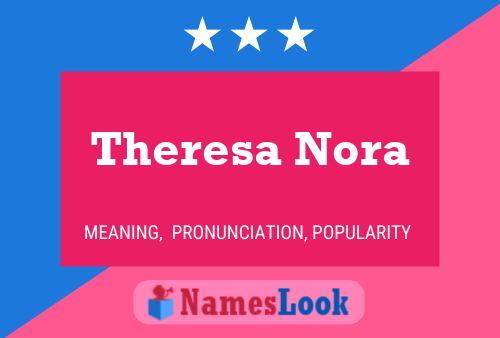 Theresa Nora பெயர் போஸ்டர்