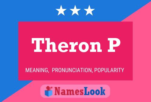 Theron P பெயர் போஸ்டர்