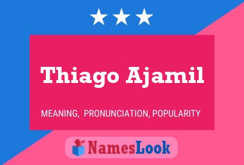 Thiago Ajamil பெயர் போஸ்டர்