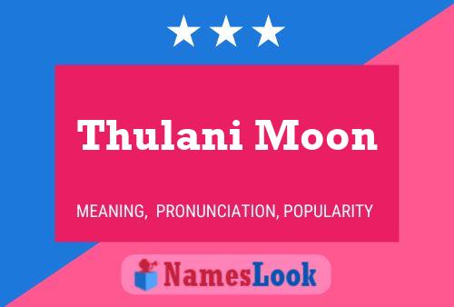 Thulani Moon பெயர் போஸ்டர்