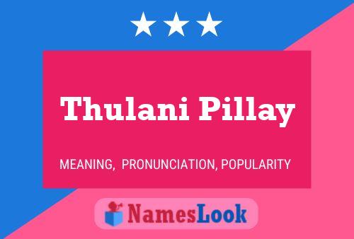 Thulani Pillay பெயர் போஸ்டர்