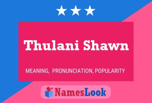 Thulani Shawn பெயர் போஸ்டர்