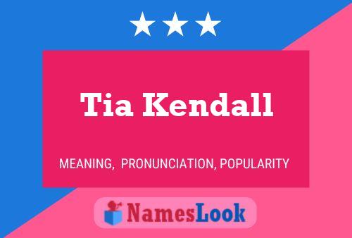 Tia Kendall பெயர் போஸ்டர்