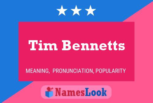 Tim Bennetts பெயர் போஸ்டர்