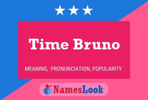 Time Bruno பெயர் போஸ்டர்