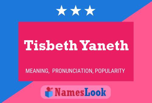 Tisbeth Yaneth பெயர் போஸ்டர்