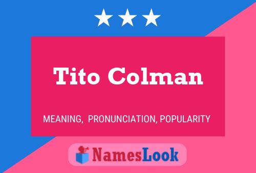 Tito Colman பெயர் போஸ்டர்