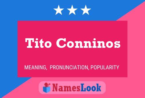 Tito Conninos பெயர் போஸ்டர்