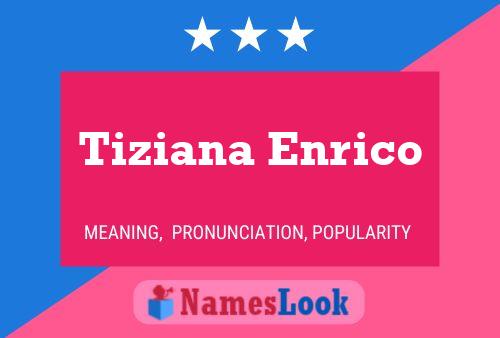 Tiziana Enrico பெயர் போஸ்டர்