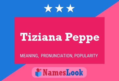 Tiziana Peppe பெயர் போஸ்டர்