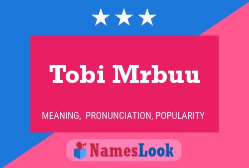 Tobi Mrbuu பெயர் போஸ்டர்