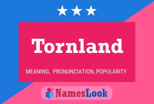 Tornland பெயர் போஸ்டர்