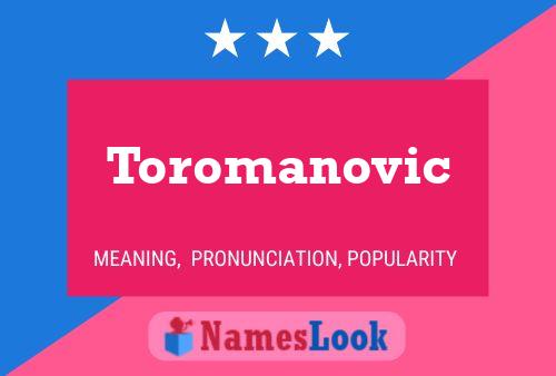 Toromanovic பெயர் போஸ்டர்