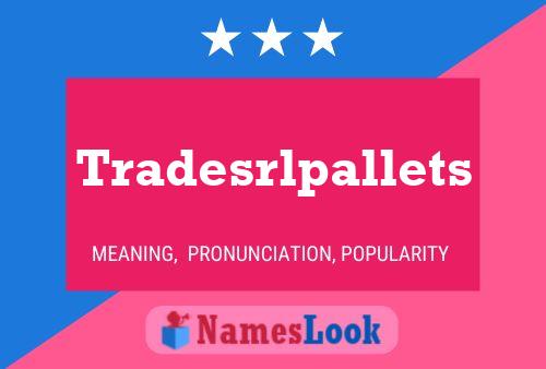 Tradesrlpallets பெயர் போஸ்டர்