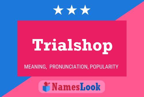 Trialshop பெயர் போஸ்டர்