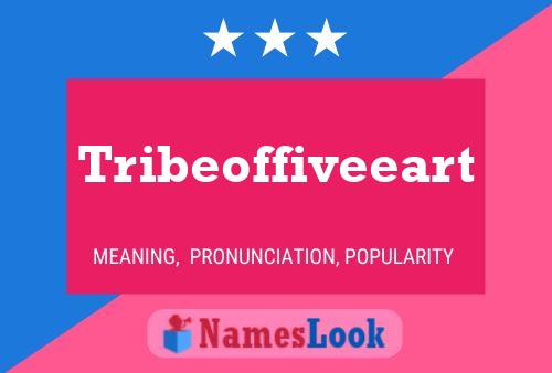 Tribeoffiveeart பெயர் போஸ்டர்