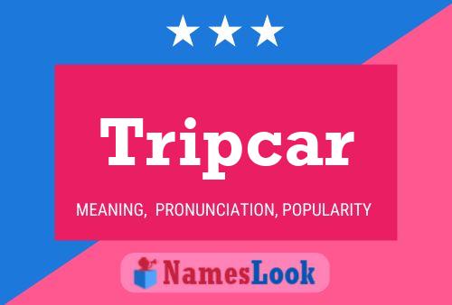 Tripcar பெயர் போஸ்டர்