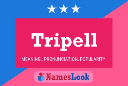 Tripell பெயர் போஸ்டர்