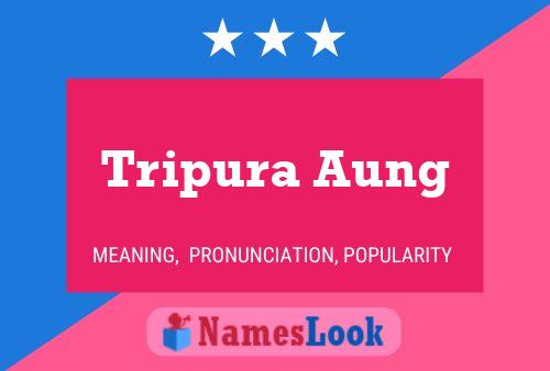 Tripura Aung பெயர் போஸ்டர்