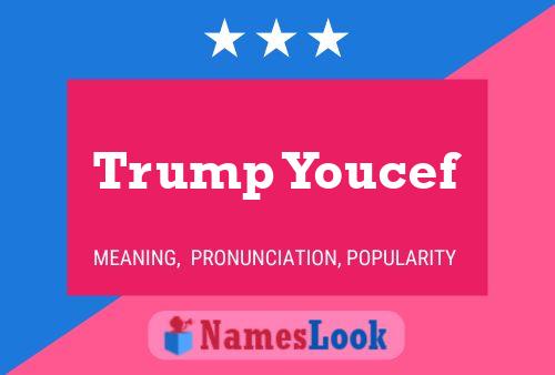 Trump Youcef பெயர் போஸ்டர்