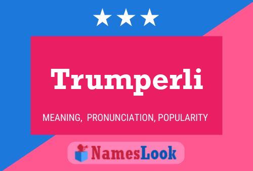 Trumperli பெயர் போஸ்டர்