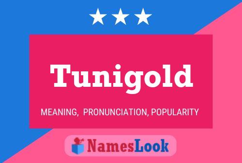 Tunigold பெயர் போஸ்டர்