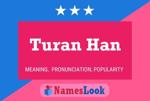 Turan Han பெயர் போஸ்டர்