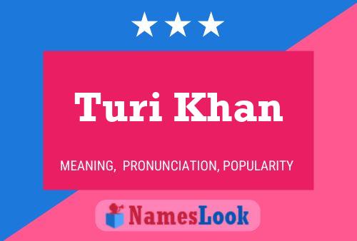 Turi Khan பெயர் போஸ்டர்