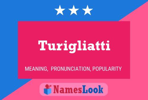 Turigliatti பெயர் போஸ்டர்