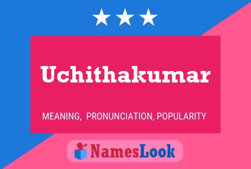 Uchithakumar பெயர் போஸ்டர்