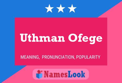 Uthman Ofege பெயர் போஸ்டர்