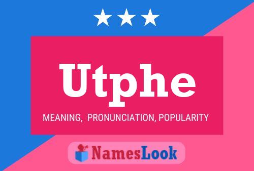 Utphe பெயர் போஸ்டர்