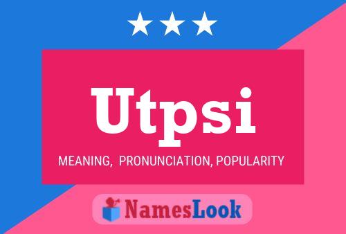 Utpsi பெயர் போஸ்டர்