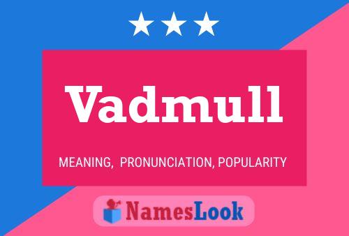 Vadmull பெயர் போஸ்டர்