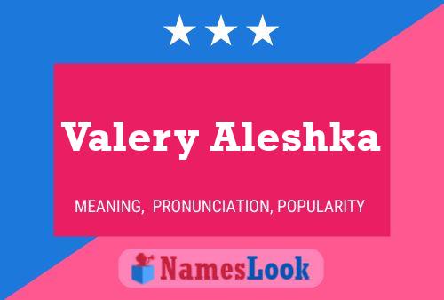 Valery Aleshka பெயர் போஸ்டர்