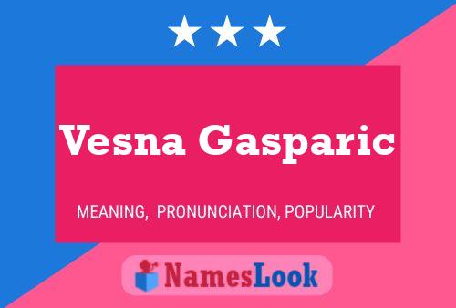 Vesna Gasparic பெயர் போஸ்டர்