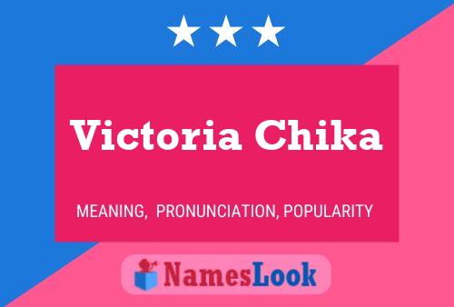 Victoria Chika பெயர் போஸ்டர்