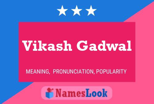 Vikash Gadwal பெயர் போஸ்டர்