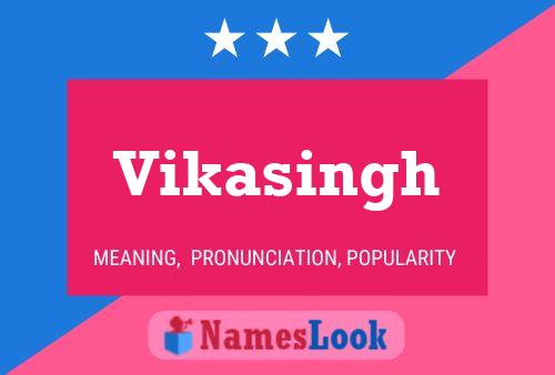 Vikasingh பெயர் போஸ்டர்