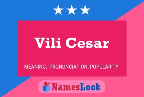 Vili Cesar பெயர் போஸ்டர்