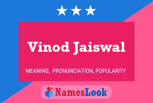 Vinod Jaiswal பெயர் போஸ்டர்