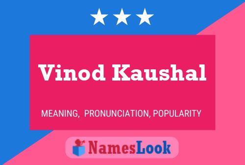 Vinod Kaushal பெயர் போஸ்டர்